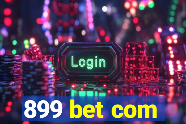 899 bet com